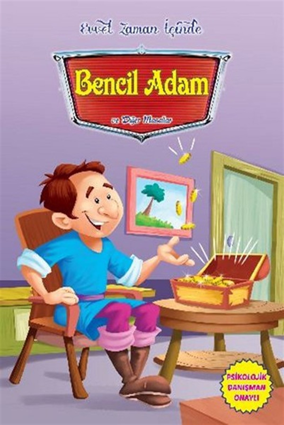 KolektifOkul Öncesi Masal KitaplarıEvvel Zaman İçinde - Bencil Adam ve Diğer Masallar