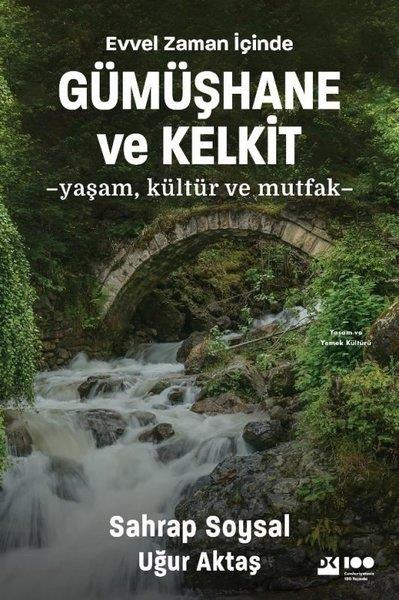 Uğur AktaşGastronomiEvvel Zaman İçinde Gümüşhane ve Kelkit - Yaşam, Kültür ve Mutfak