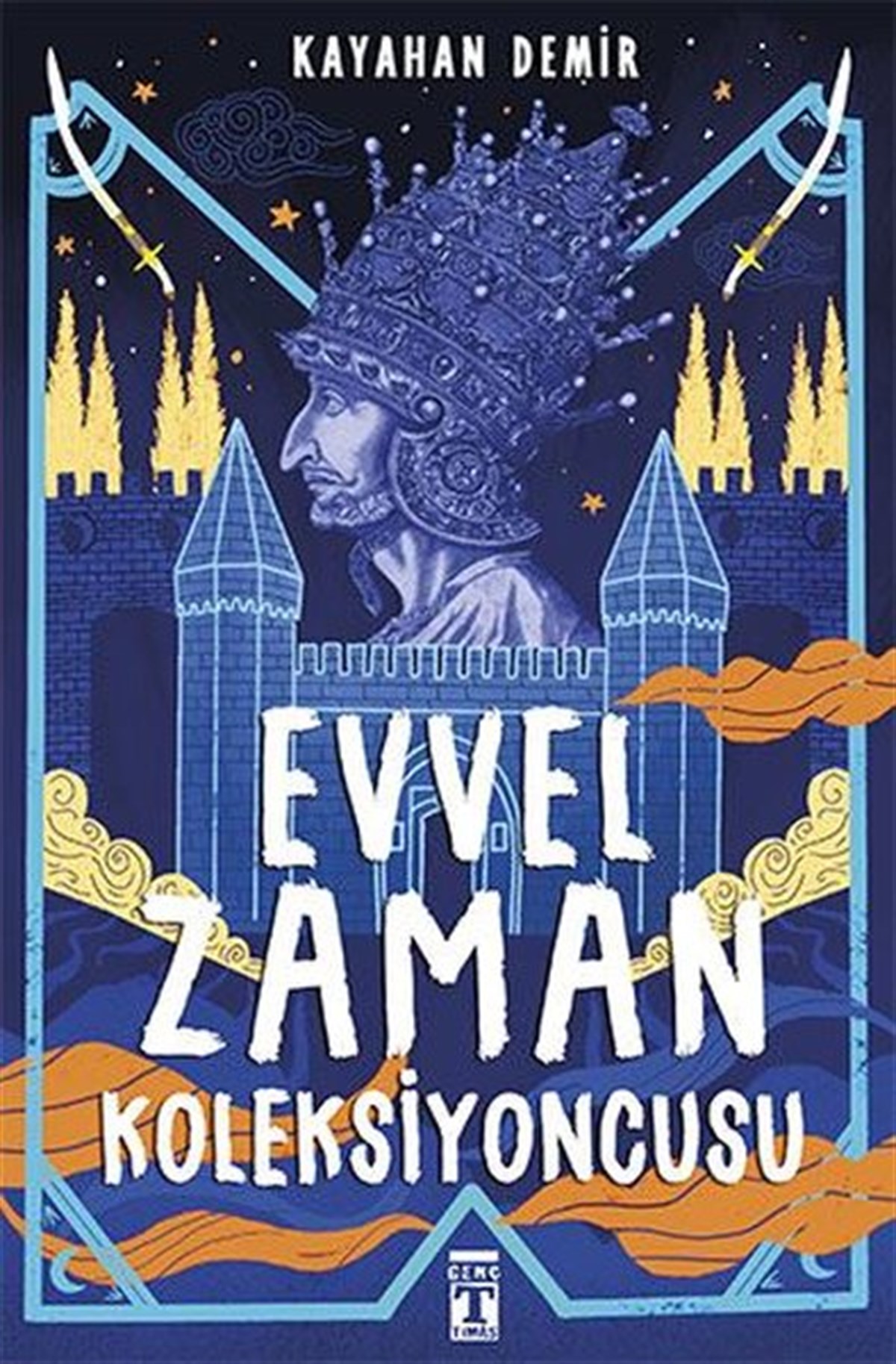 Kayahan DemirÇocuk Gençlik RomanlarıEvvel Zaman Koleksiyoncusu