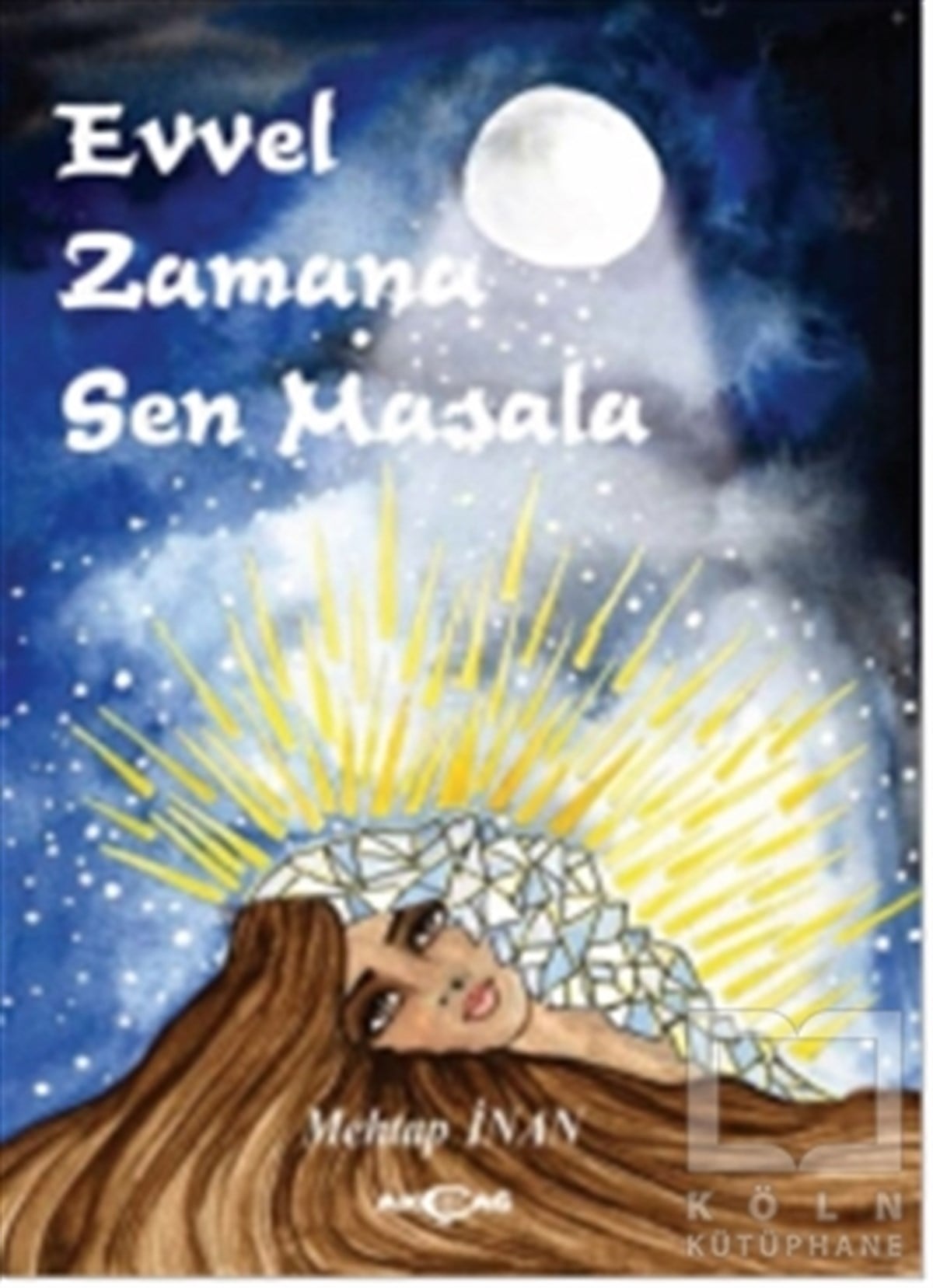 Mehtap İnanHikayelerEvvel Zamana Sen Masala