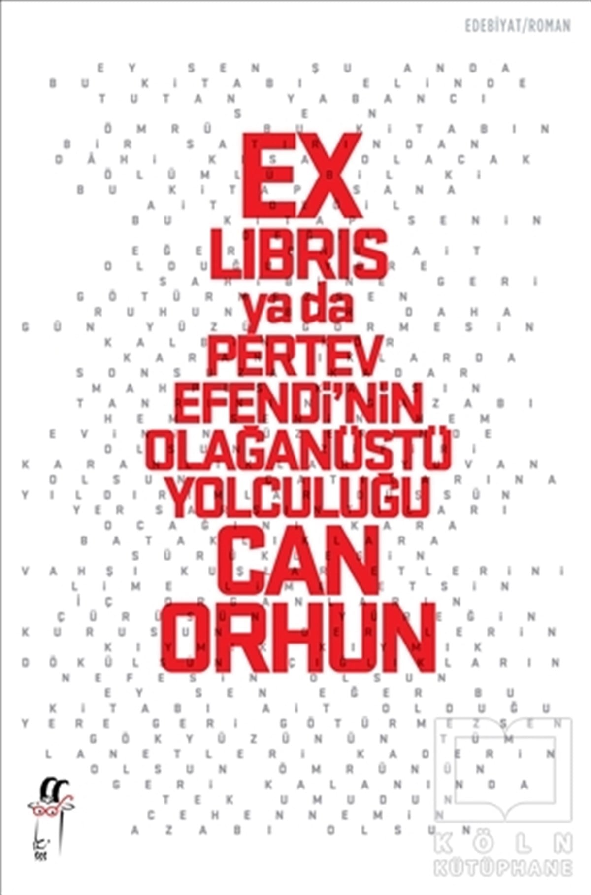 Can OrhunRomanEx-libris ya da Pertev Efendi’nin Olağanüstü Yolculuğu