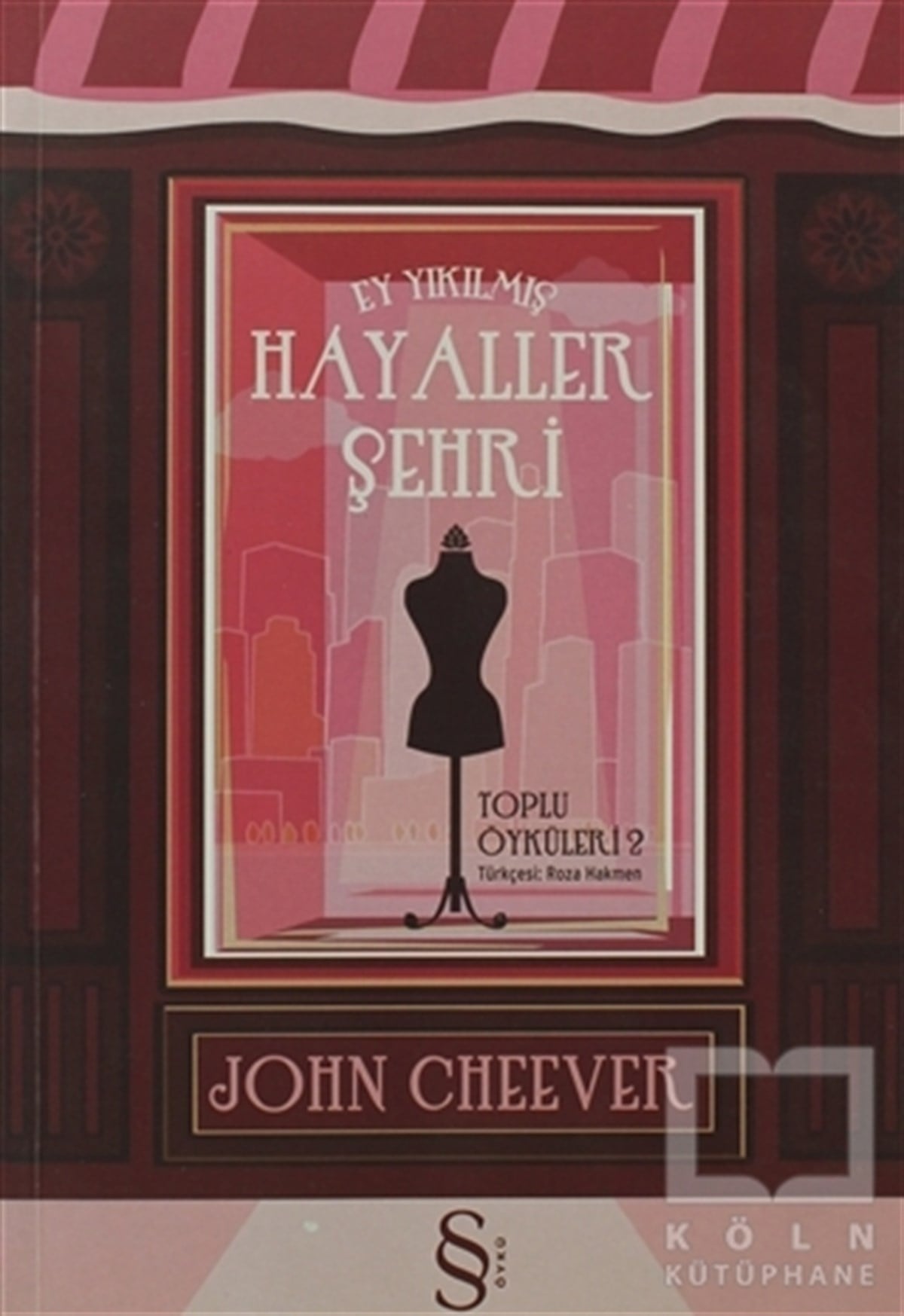John CheeverAmerikan EdebiyatıEy Yıkılmış Hayaller Şehri