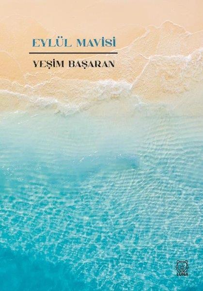 Yeşim BaşaranAnı & Mektup & Günlük KitaplarıEylül Mavisi