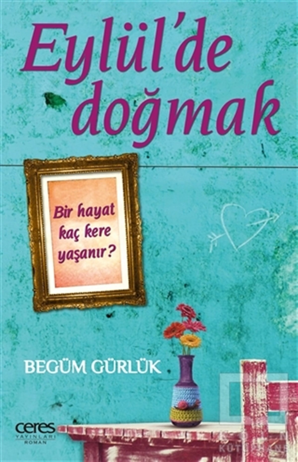 Begüm GürlükRomanEylül'de Doğmak