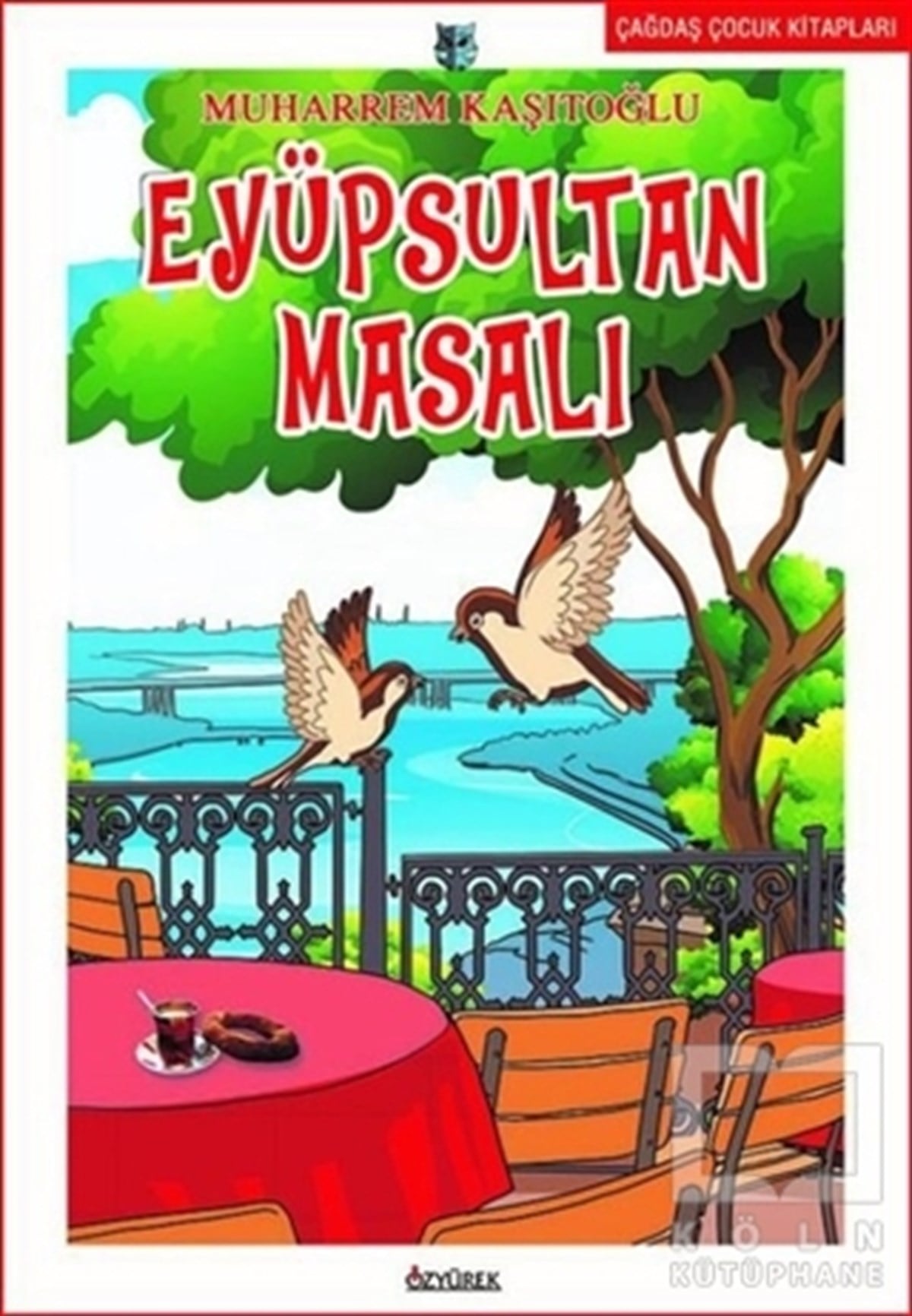 Muharrem KaşıtoğluÇocuk Masal KitaplarıEyüpsultan Masalı