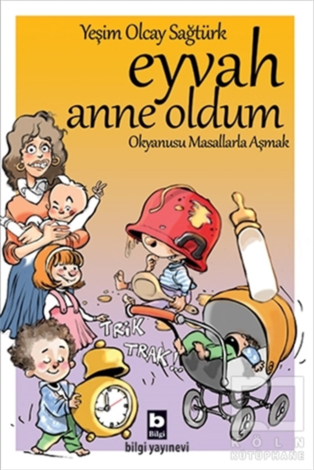 Yeşim Olcay SağtürkKişisel GelişimEyvah Anne Oldum