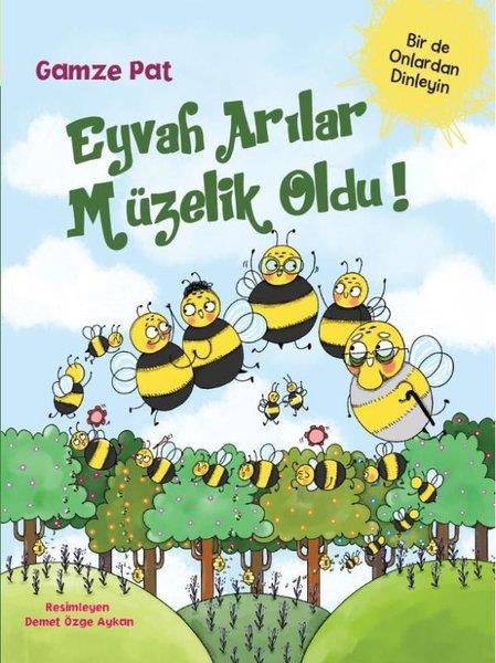 Gamze PatÇocuk Gençlik RomanlarıEyvah Arılar Müzelik Oldu!