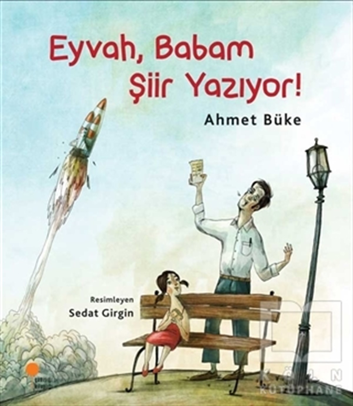 Ahmet BükeHikayelerEyvah, Babam Şiir Yazıyor!