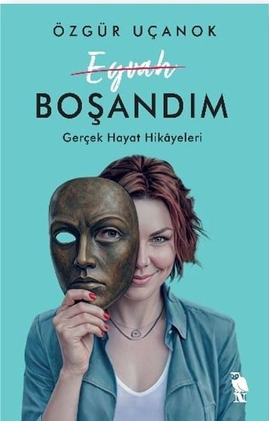 Özgür UçanokKişisel Gelişim KitaplarıEyvah Boşandım - Gerçek Hayat Hikayeleri