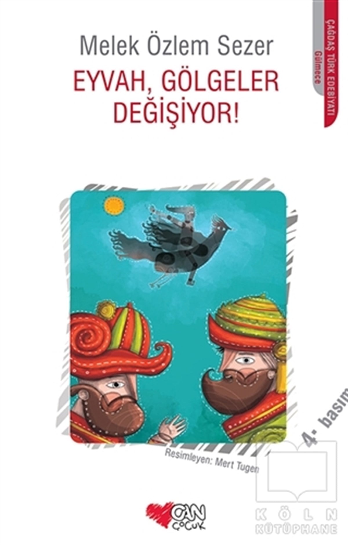 Melek Özlem SezerHikayelerEyvah, Gölgeler Değişiyor!