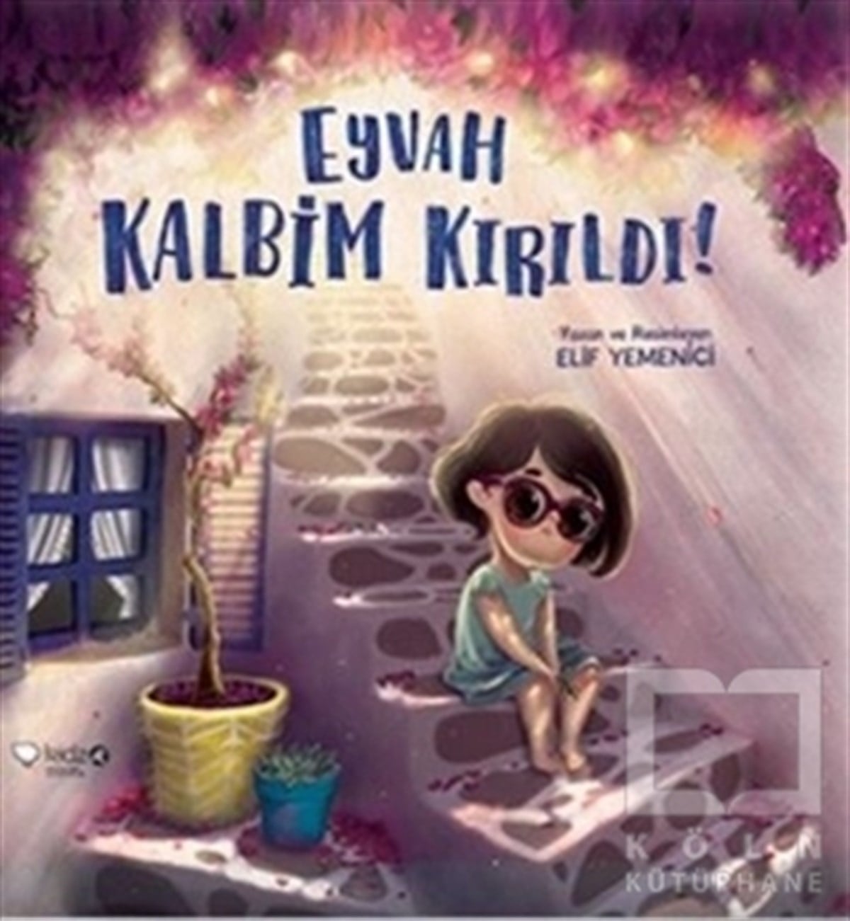 Elif Yemenici ŞenHikayelerEyvah Kalbim Kırıldı!