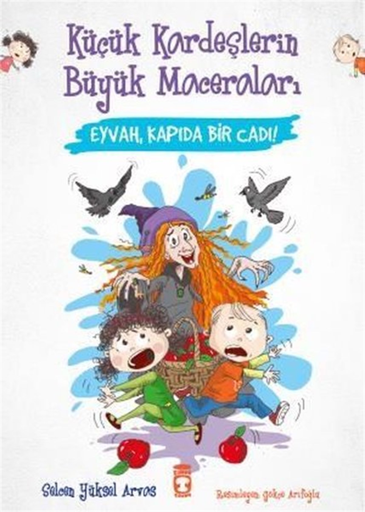 Selcen Yüksel ArvasÇocuk Gençlik RomanlarıEyvah Kapıda Bir Cadı! Küçük Kardeşlerin Büyük Maceraları