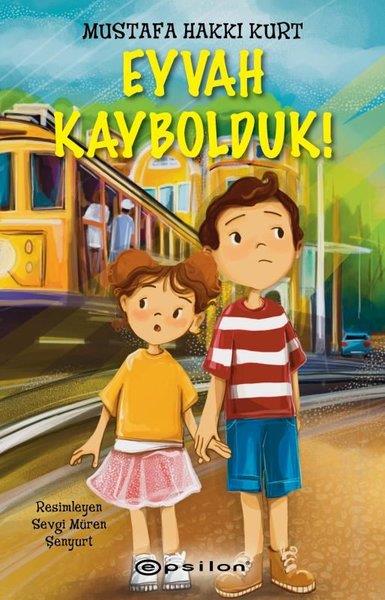 Mustafa Hakkı KurtÇocuk Gençlik RomanlarıEyvah Kaybolduk!
