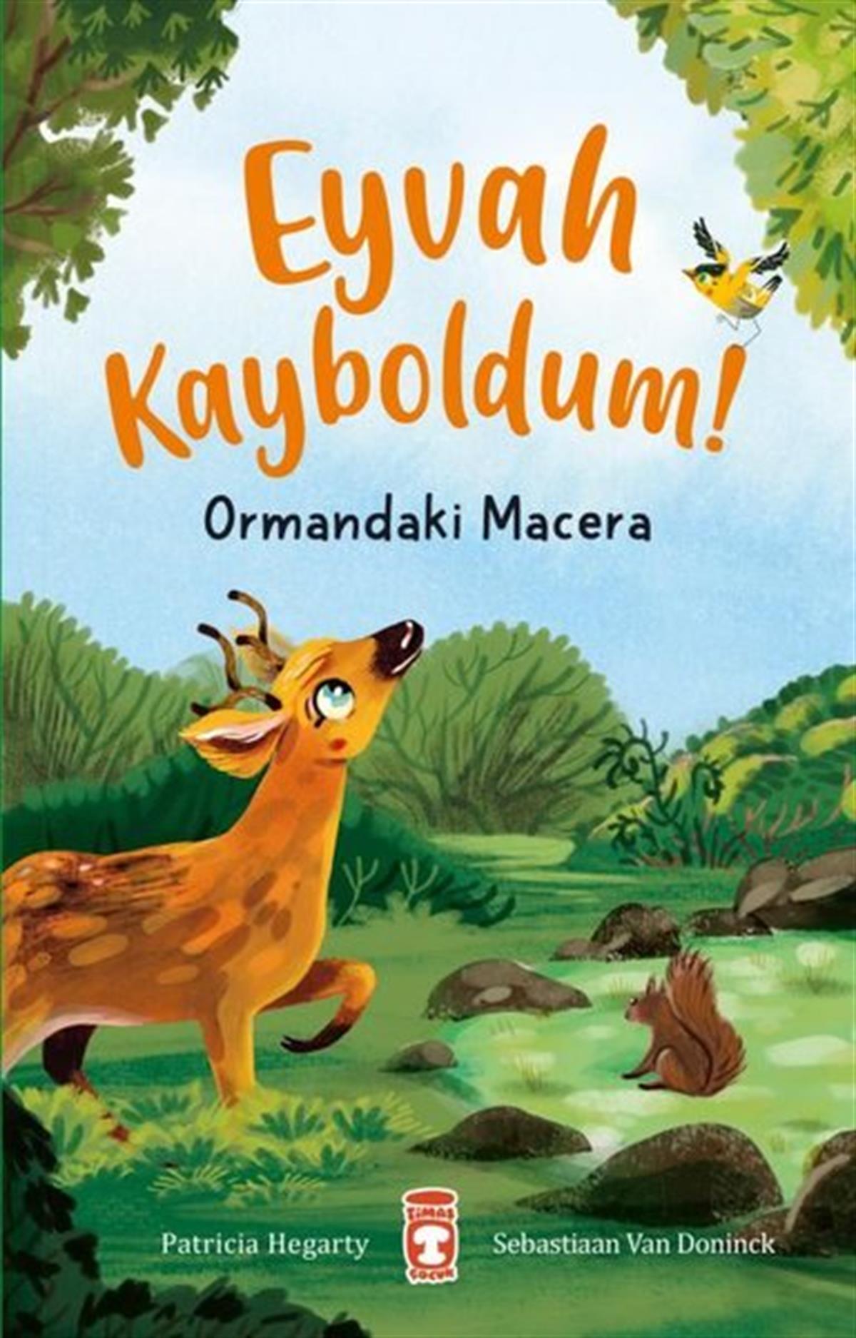 Patricia HegartyÇocuk Gençlik RomanlarıEyvah Kayboldum! Ormandaki Macera
