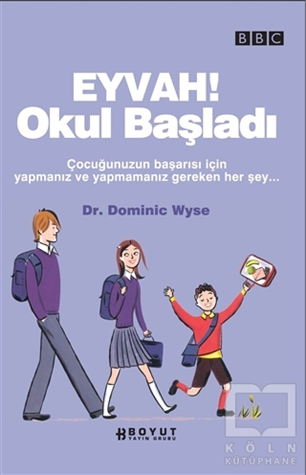 Dominic WyseEbeveyn KitaplarıEyvah! Okul Başladı