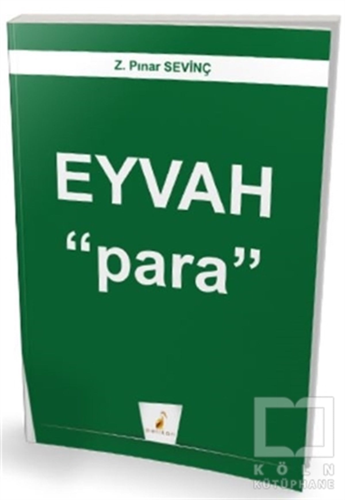 Z. Pınar SevinçDiğerEyvah Para