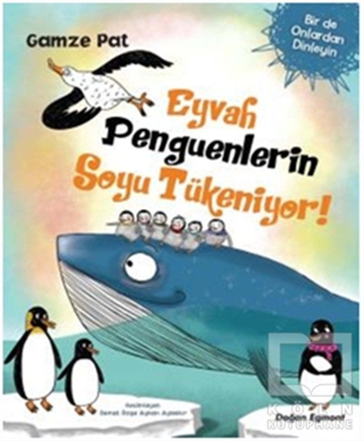 Gamze PatRoman-ÖyküEyvah Penguenlerin Soyu Tükeniyor!