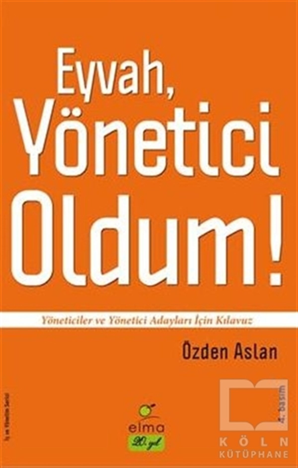 Özden Aslanİş DünyasıEyvah, Yönetici Oldum