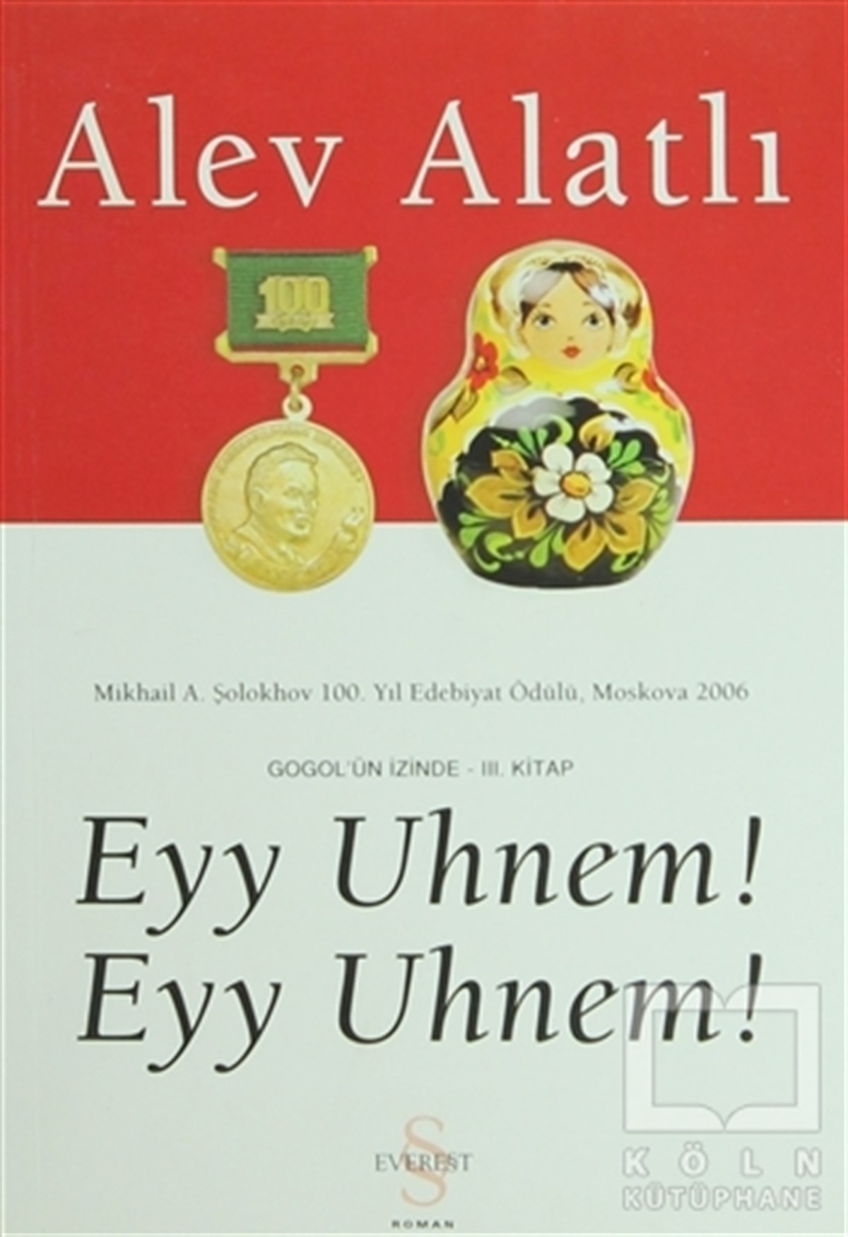 Alev AlatlıDenemeEyy Uhnem! Eyy Uhnem!