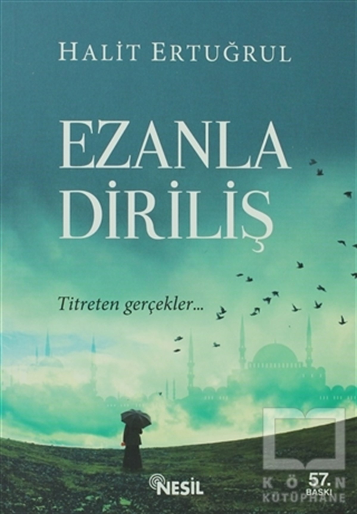 Halit ErtuğrulÖyküEzanla Diriliş