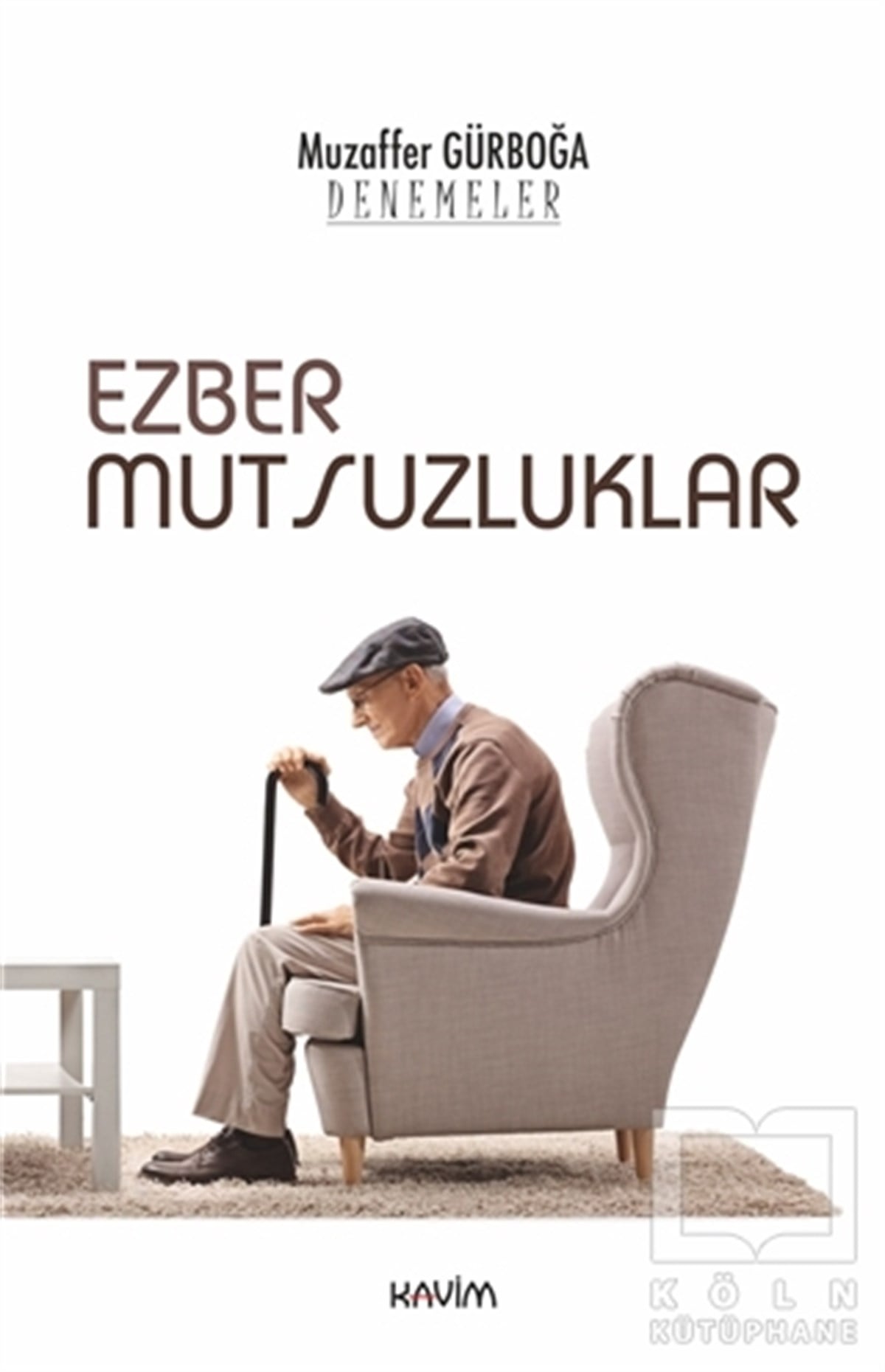 Muzaffer GürboğaDeneme KitaplarıEzber Mutsuzluklar