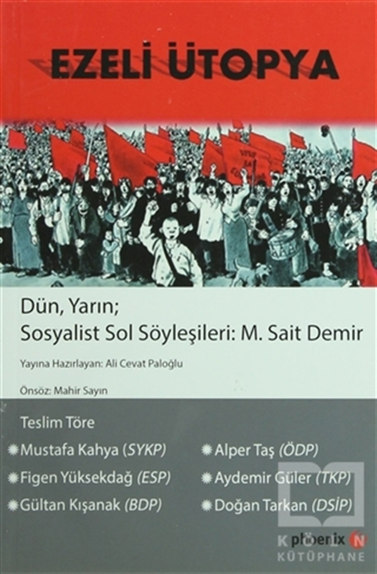 M. Sait DemirSol HareketlerEzeli Ütopya