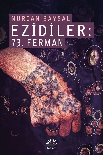 Nurcan BaysalDünya Siyaseti ve PolitikasıEzidiler: 73.Ferman