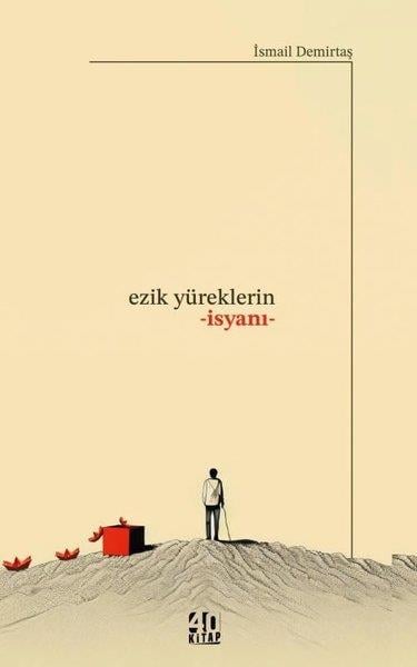 İsmail DemirtaşTürkiye RomanEzik Yüreklerin İsyanı