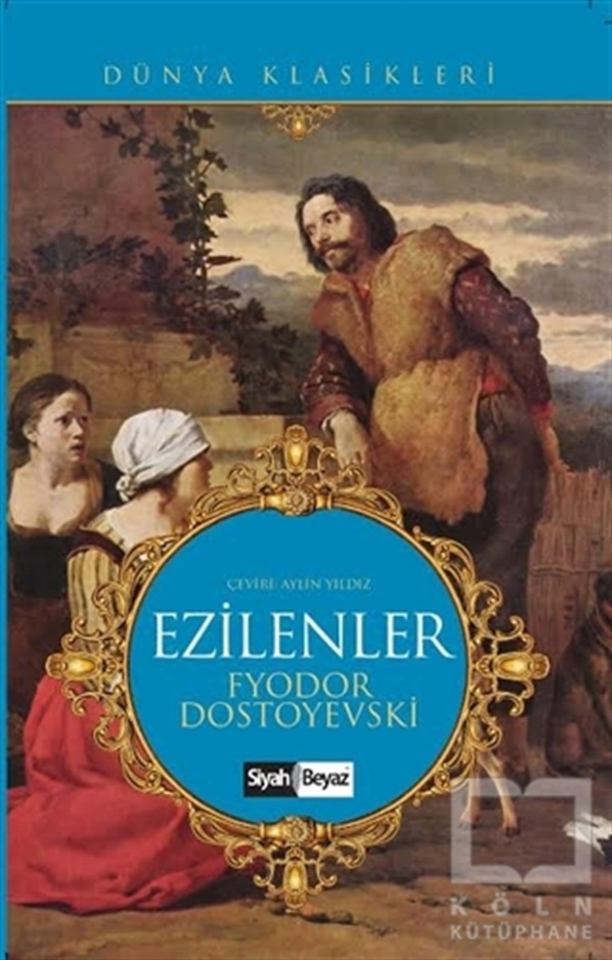 Fyodor Mihayloviç DostoyevskiRomanEzilenler