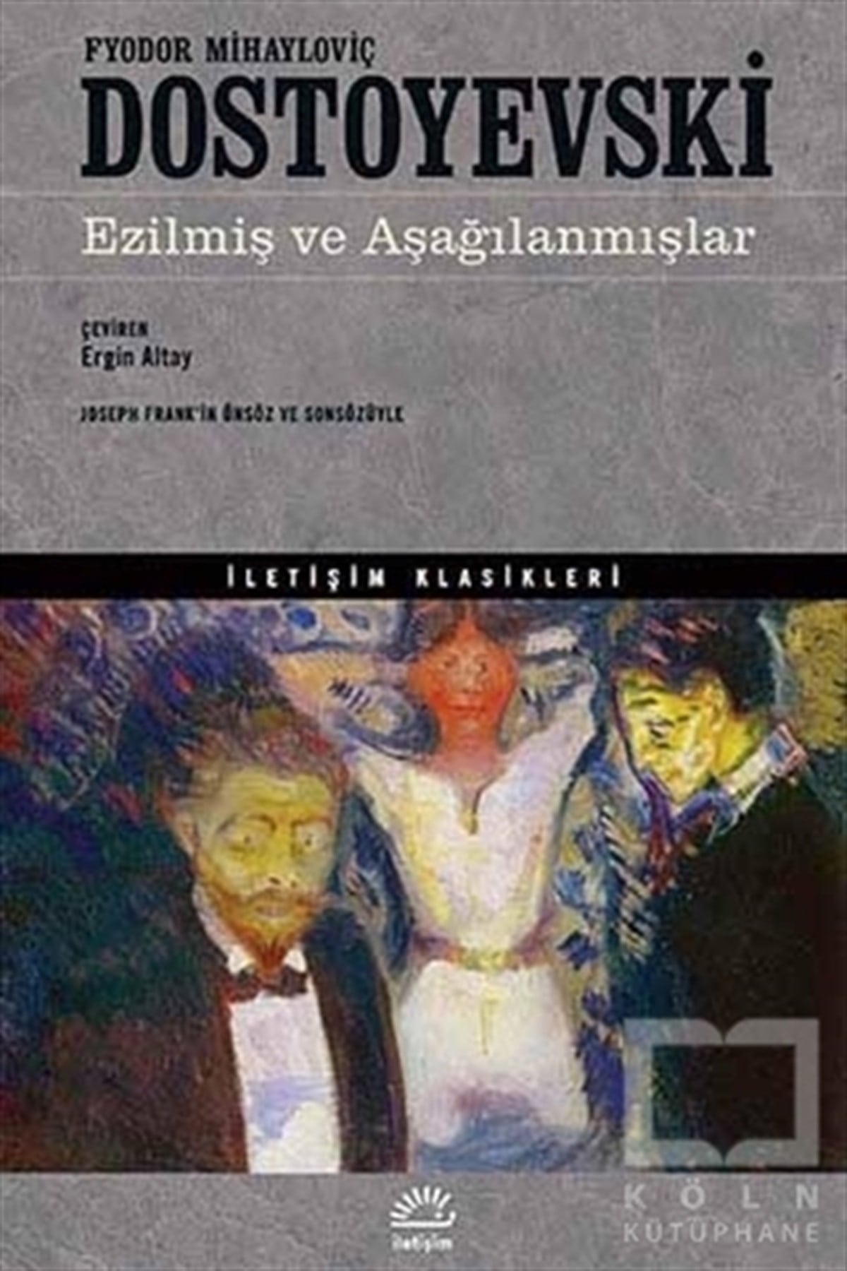 Fyodor Mihayloviç DostoyevskiRus EdebiyatıEzilmiş ve Aşağılanmışlar