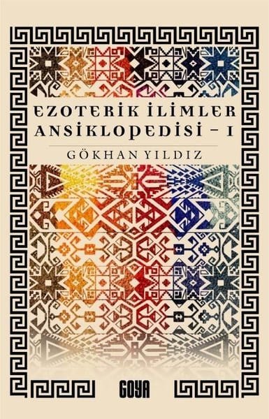 Gökhan YıldızKişisel Gelişim KitaplarıEzoterik İlimler Ansiklopedisi 1. Cilt