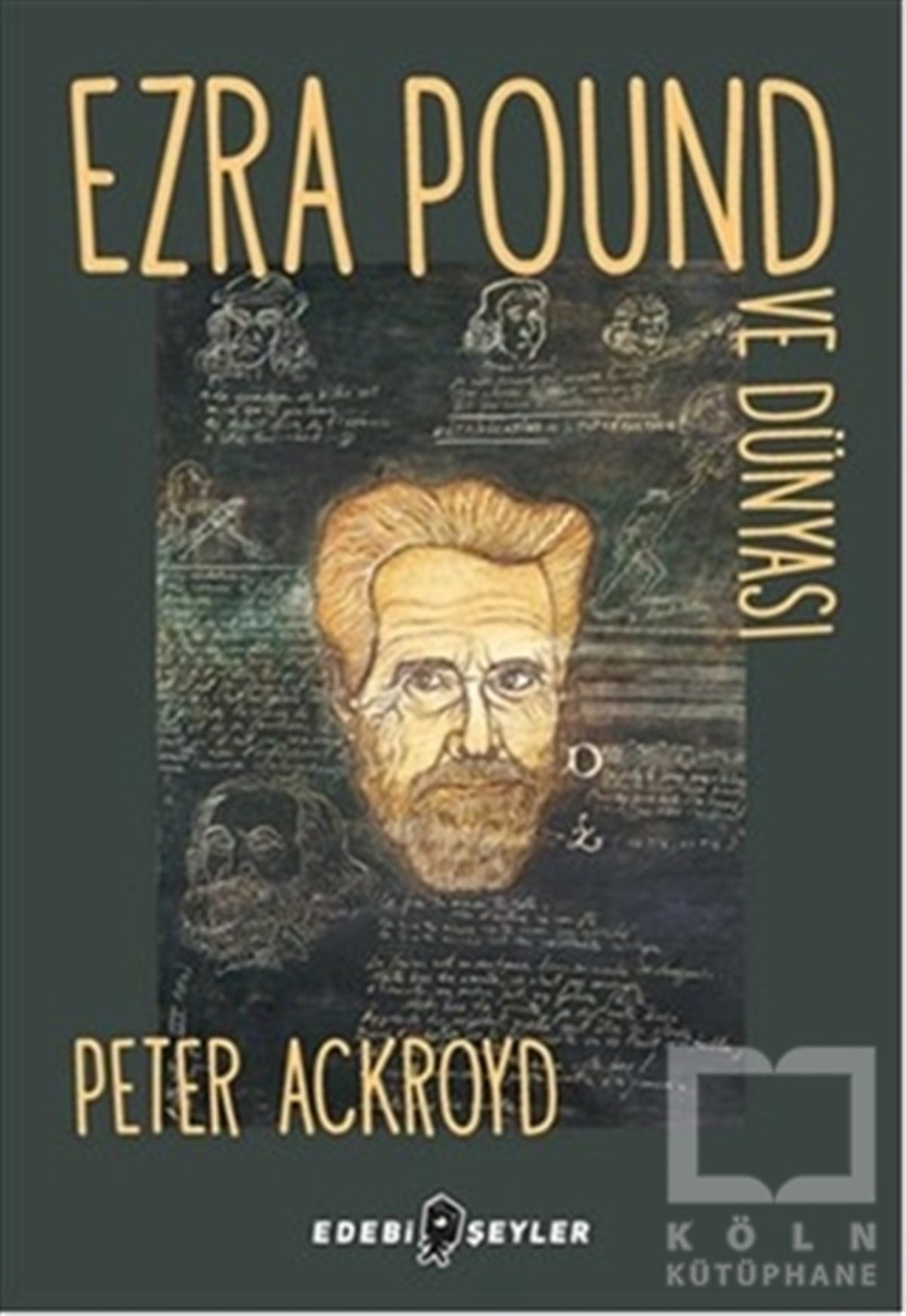 Peter AckroydBiyografi-OtobiyogafiEzra Pound ve Dünyası
