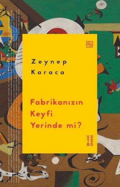 Zeynep KaracaTürk ŞiiriFabrikanızın Keyfi Yerinde mi?