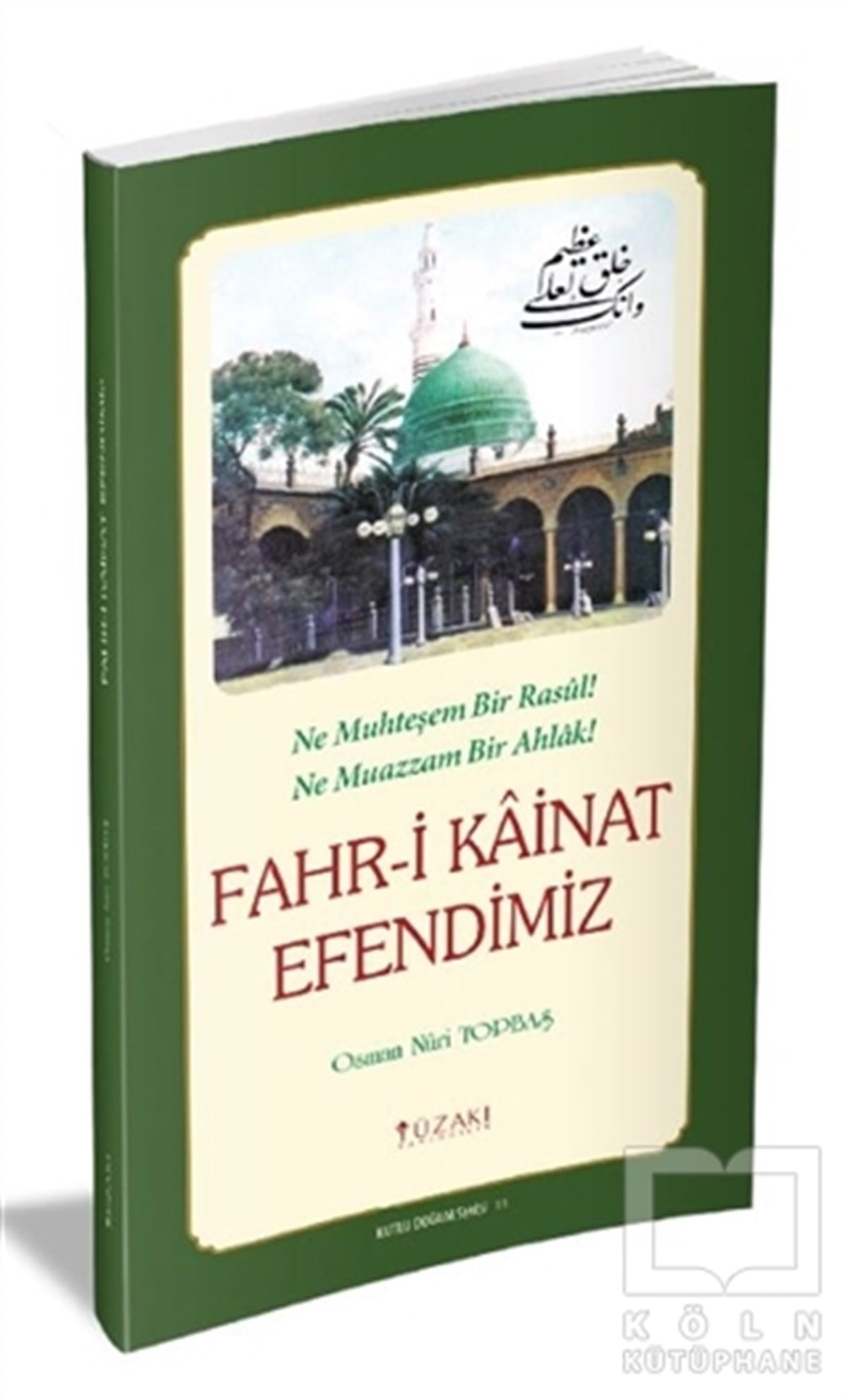 Osman Nuri TopbaşKuran-ı Kerim ve Kuran-ı Kerim Üzerine KitaplarFahr-i Kainat Efendimiz