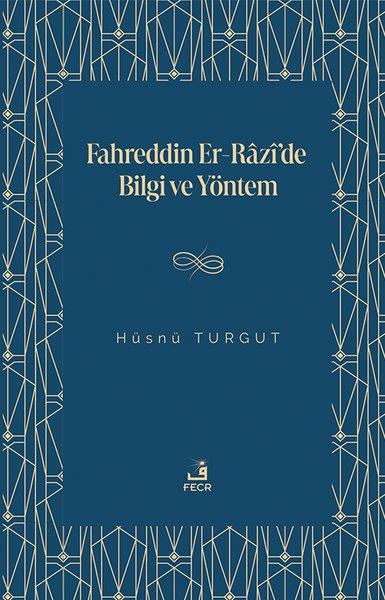 Hüsnü Turgutİslami KitaplarFahreddin Er-Razi'de Bilgi ve Yöntem