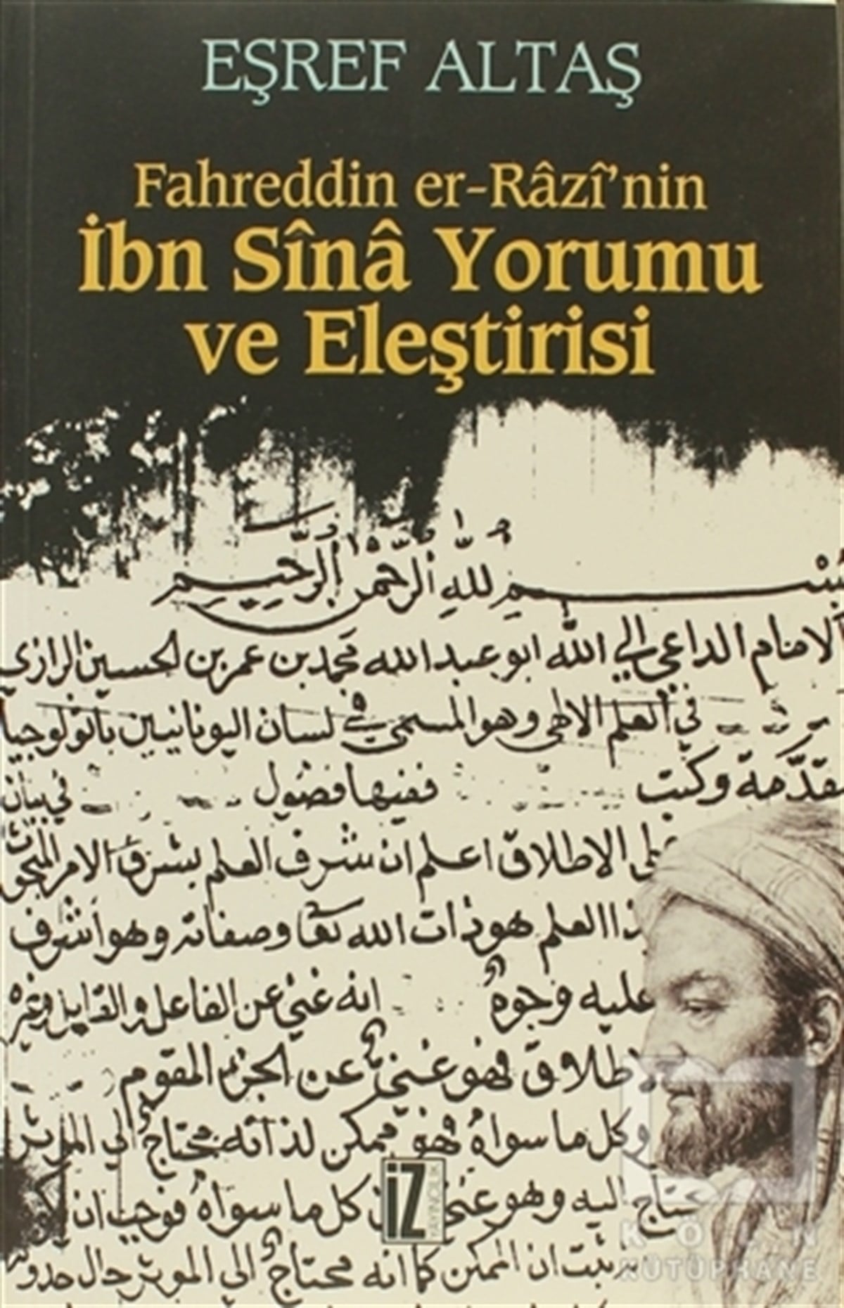 Eşref AltaşDin FelsefesiFahreddin er-Razi’nın İbn Sina Yorumu ve Eleştirisi