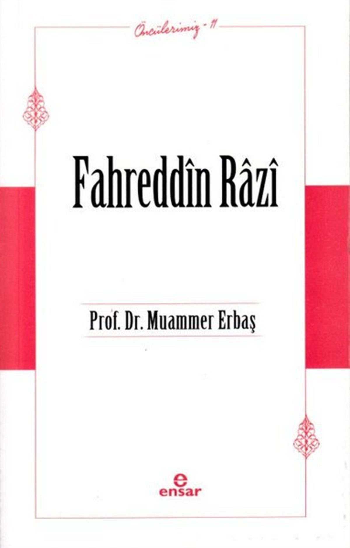 Muammer Erbaşİslami KitaplarFahreddin Razi - Öncülerimiz 11