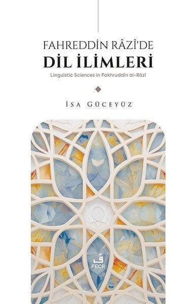 İsa GüceyüzTürkçe Dil Bilim KitaplarıFahreddin Razi'de Dil İlimleri