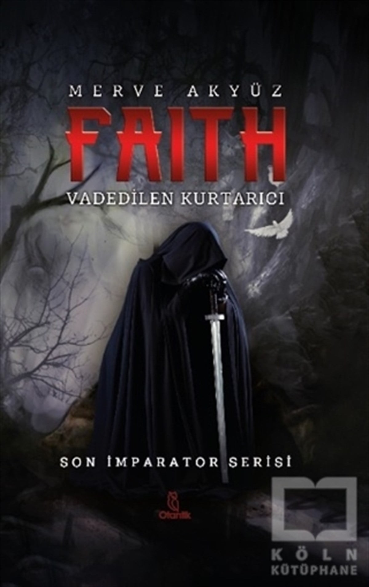 Merve AkyüzTürkçe RomanlarFaith - Vadedilen Kurtarıcı