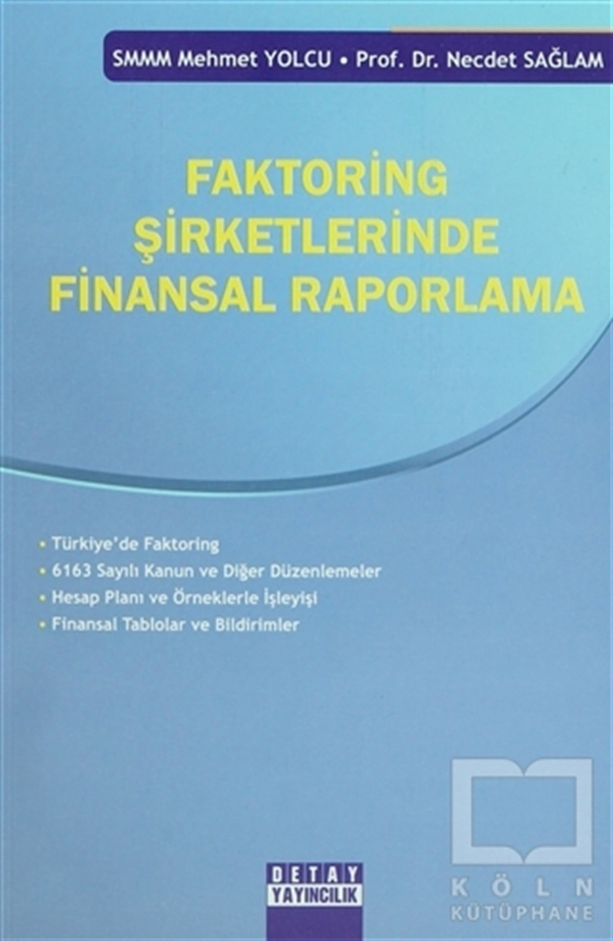 Mehmet YolcuBorsa - FinansFaktoring Şirketlerinde Finansal Raporlama