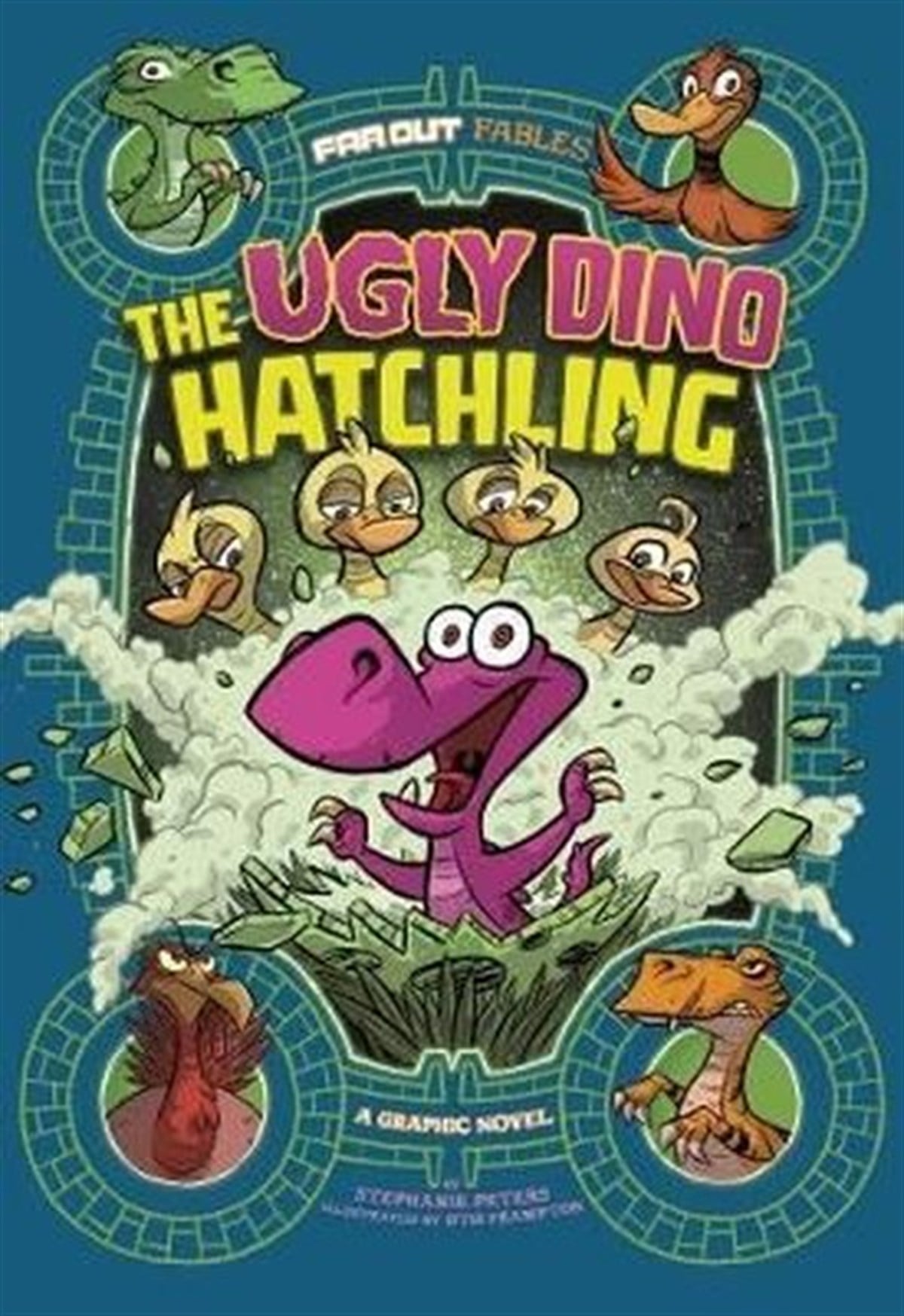 Stephanie PetersChildren InterestFar Out Fables: The Ugly Dino Hatchling: A Graphic Novel