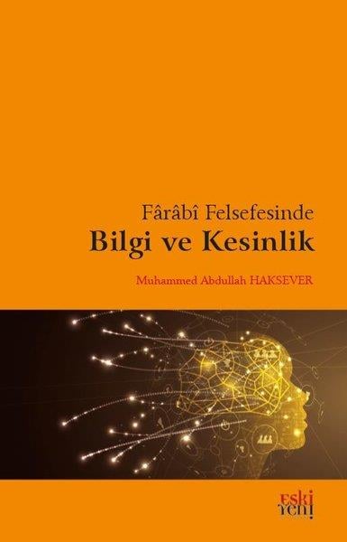 Muhammed Abdullah HakseverFelsefe BilimiFarabi Felsefesinde Bilgi ve Kesinlik