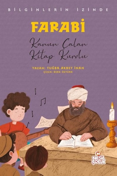 Tuğba Akbey İnanEgitim Etkinlik KitaplariFarabi: Kanun Çalan Kitap Kurdu - Bilginlerin İzinde