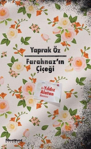 Yaprak ÖzPolisiye Romanlar & Cinayet RomanlarıFarahnaz'ın Çiçeği-Bir Yıldız Alatan Macerası
