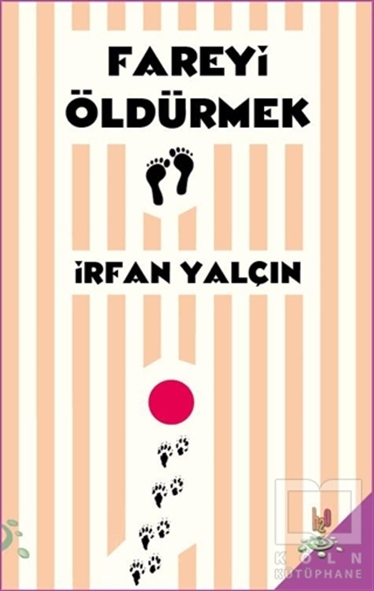 İrfan YalçınRomanFareyi Öldürmek