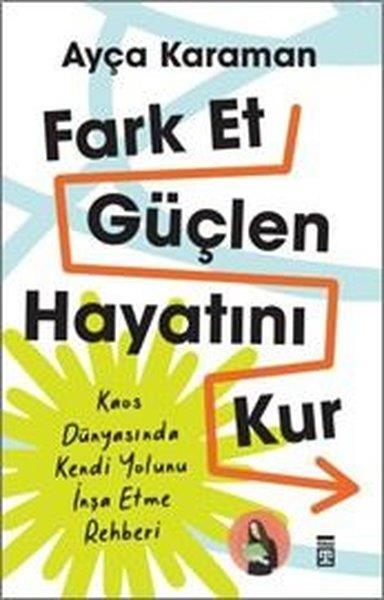 Ayça KaramanKişisel Gelişim KitaplarıFark Et Güçlen Hayatını Kur