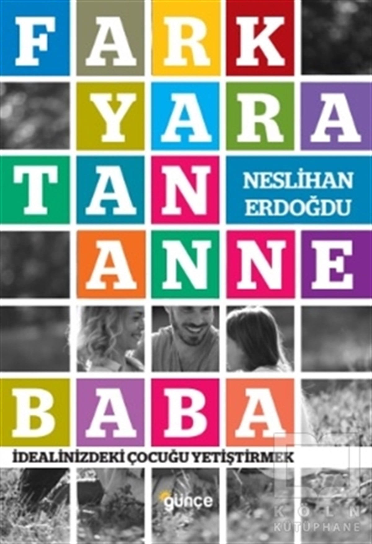 Neslihan ErdoğduEbeveyn KitaplarıFark Yaratan Anne Baba