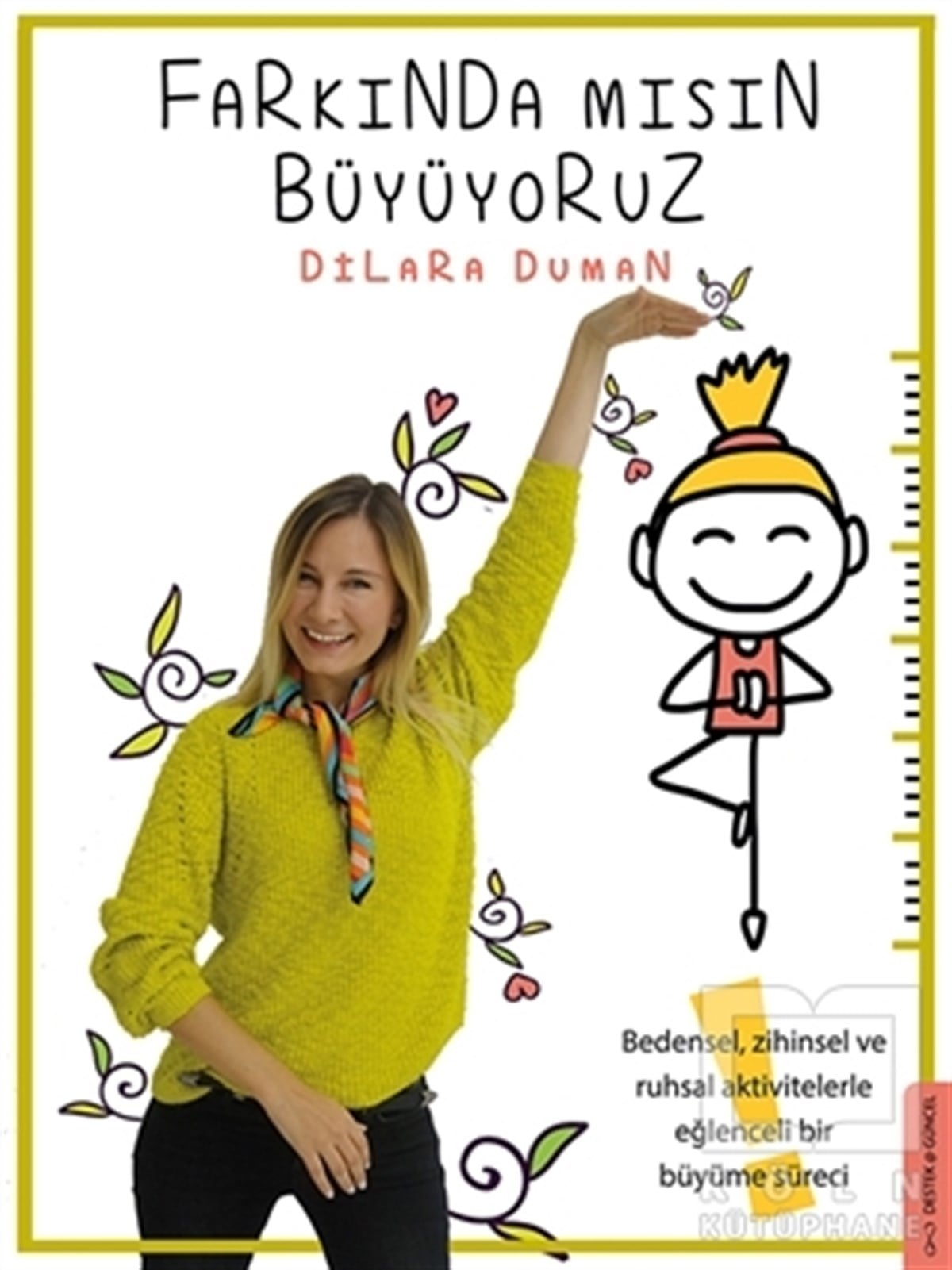 Dilara DumanBaşvuru KitaplarıFarkında Mısın Büyüyoruz
