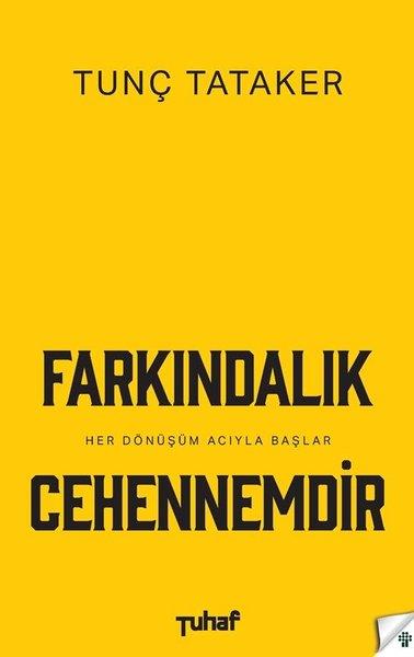 Tunç TatakerPsikoloji KitaplarıFarkındalık Cehennemdir
