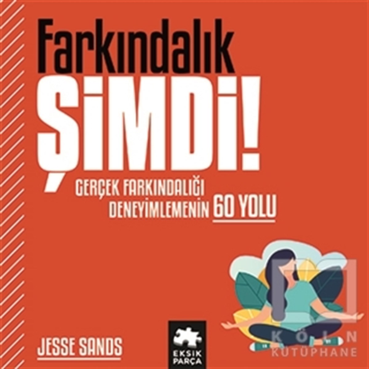 Jesse SandsBaşvuru KitaplarıFarkındalık Şimdi!